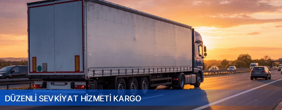 Duzenli Sevkiyat Hizmeti Kargo